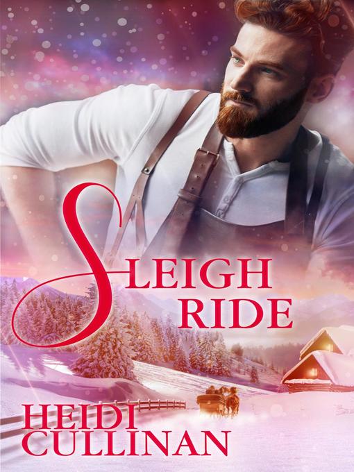 Title details for Sleigh Ride by Heidi Cullinan - Available